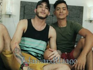 Adamandthiago