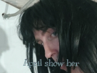 April_show_her