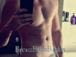BronzBallsBubba