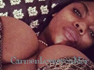 CarmenLovesyouMor
