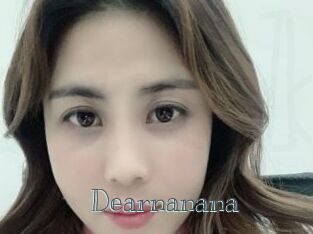 Dearnanana