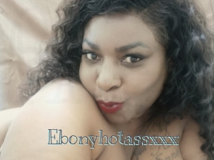 Ebonyhotassxxx