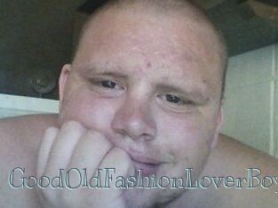 GoodOldFashionLoverBoy