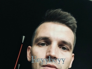 Heyyboyy