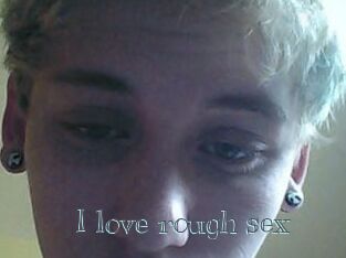 I_love_rough_sex