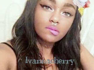 Ivannacherry