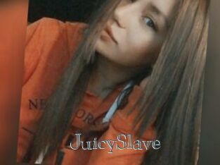 JuicySlave