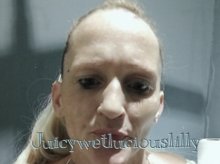 Juicywetluciouslilly