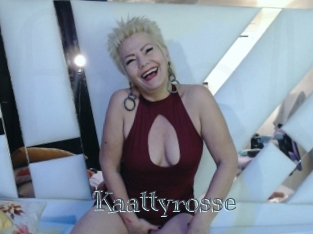 Kaattyrosse