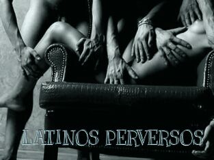 LATINOS_PERVERSOS