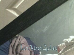 Looking2play