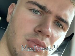 MaxPower21