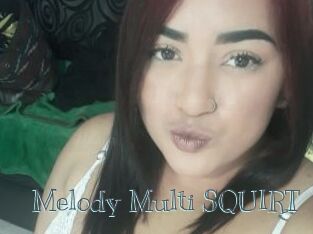 Melody_Multi_SQUIRT