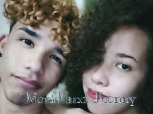 Merid_and_Jhonny