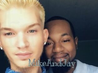 MikeAndJay