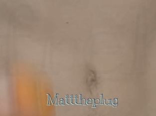 Matttheplug