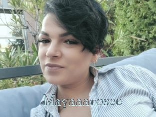 Mayaaarosee