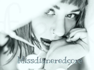 Missdianeredcore