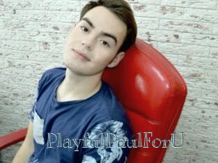 PlayfulPaulForU