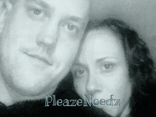 PleazeNeedz