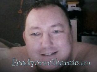 Ready_or_not_here_i_cum