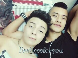 Restlessforyou