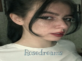 Rosedreams