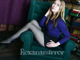 Roxanamirror