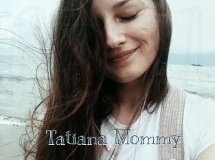 Tatiana_Mommy