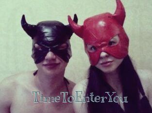 TimeToEnterYou
