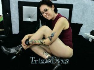 TrixieDyxs