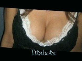 Titshotx