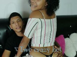 Two_crazy_hot