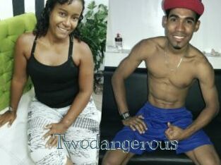 Twodangerous