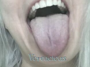 Voreacious