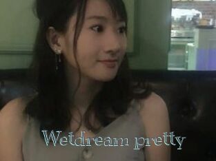 Wetdream_pretty