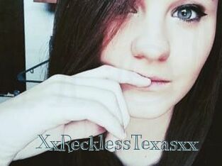 XxRecklessTexasxx