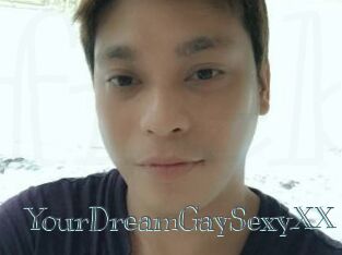 YourDreamGaySexyXX
