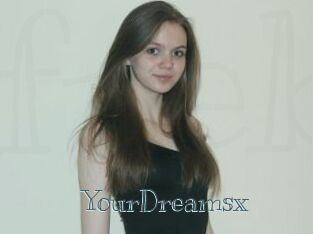 YourDreamsx