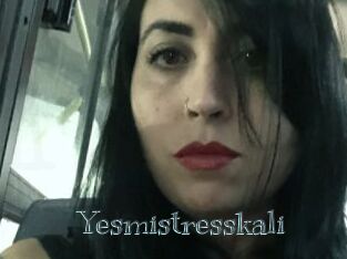 Yesmistresskali