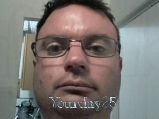 Yourday25